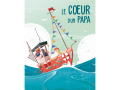 Livre Le cœur d'un Papa - Editions Sassi - Sassi - 302563