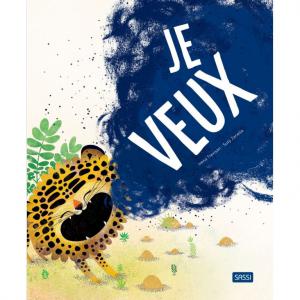 Album illustré - Je veux - Sassi - 303133