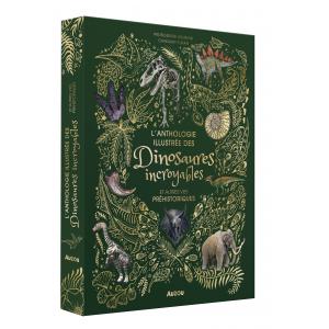 L'anthologie illustrée des dinosaures incroyables et autres vies préhistoriques - Auzou - 9782733899885