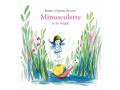 Livre Minusculette et la magie de Kimiko et Christine Davenier - Moulin Roty - 894121