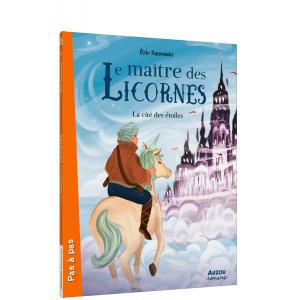LE MAÎTRE DES LICORNES - LA CITÉ DES ÉTOILES - Auzou - 9791039524957